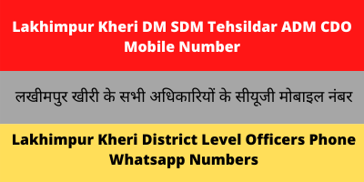 Lakhimpur Kheri DM SDM Tehsildar ADM CDO BDO Lekhpal Mobile Number
