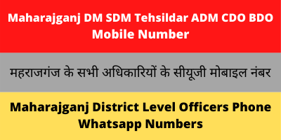 Maharajganj DM SDM Tehsildar ADM CDO BDO Mobile Number