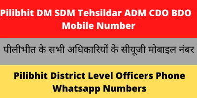 Pilibhit DM SDM Tehsildar ADM CDO BDO Lekhpal CUG Mobile Number