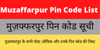 Muzaffarpur Pin Code List