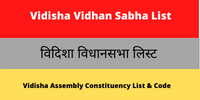 Vidisha Vidhan Sabha List