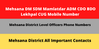Mehsana DM SDM Mamlatdar ADM CDO BDO Lekhpal CUG Mobile Number