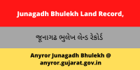 Junagadh Bhulekh Land Record AnyROR