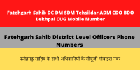 Fatehgarh Sahib DC DM SDM Tehsildar ADM CDO BDO Lekhpal CUG Mobile Number